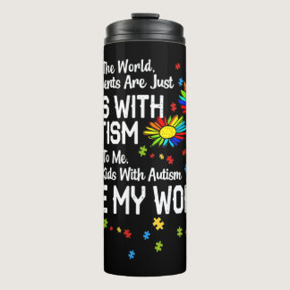 Kids With Autism Are My World BCBA RBT ABA Therapi Thermal Tumbler