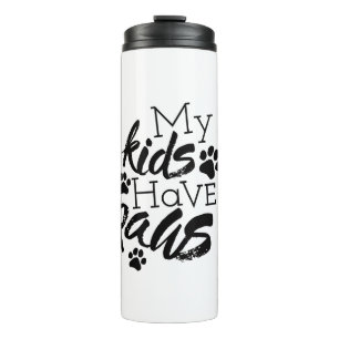 Kids with Paws Quotes About Dogs Being Family Fost Thermal Tumbler