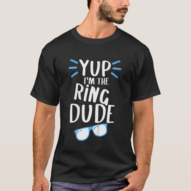 Kids Yup I m The Ring Dude Sunglasses Security Wed T-Shirt (Front)