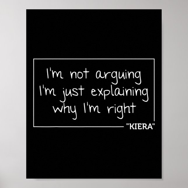Kiera Gift Quote Personalized Name Funny Birthday  Poster (Front)