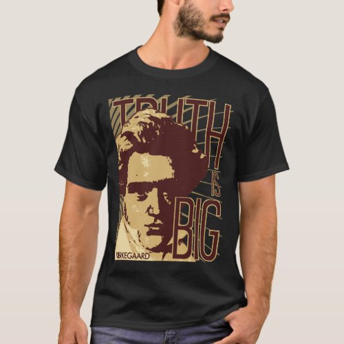 Kierkegaard __ Truth T_Shirt