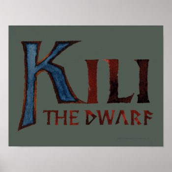 Kili The Dwarf™ Name Poster by thehobbit at Zazzle