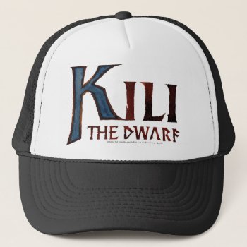 Kili The Dwarf™ Name Trucker Hat by thehobbit at Zazzle