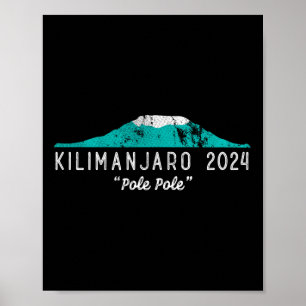Kilimanjaro Tanzania Mount Kilimanjaro Climb Pole Poster