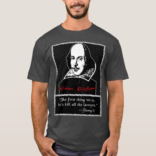 Kill All the Lawyers  Shakespeare Quote T_Shirt