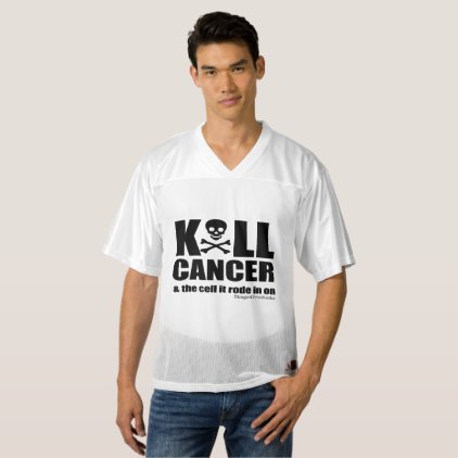 Kill Cancer &amp; The Cell It Rode In On w/ Skull Men&#39;s Football Jersey