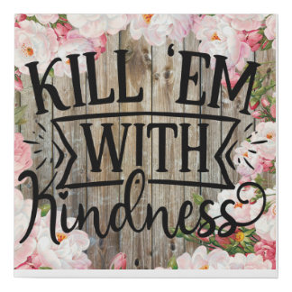 Kill em With Kindness Faux Canvas Print