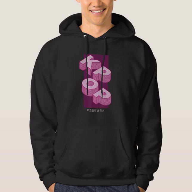 Kill me gently in koreanKill me gently in korean Hoodie (Front)