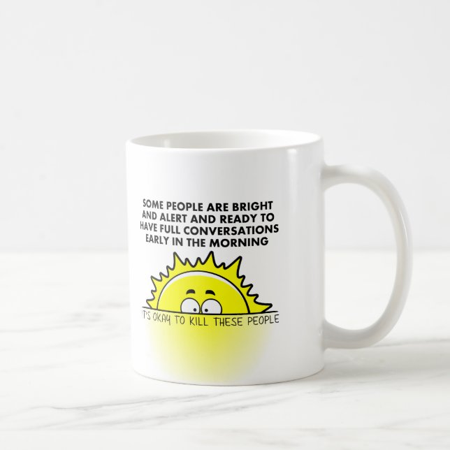 Kill Morning People Funny Mug (Right)