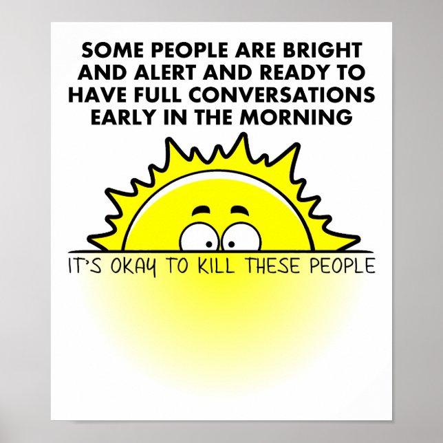 Kill Morning People Funny Poster (Front)