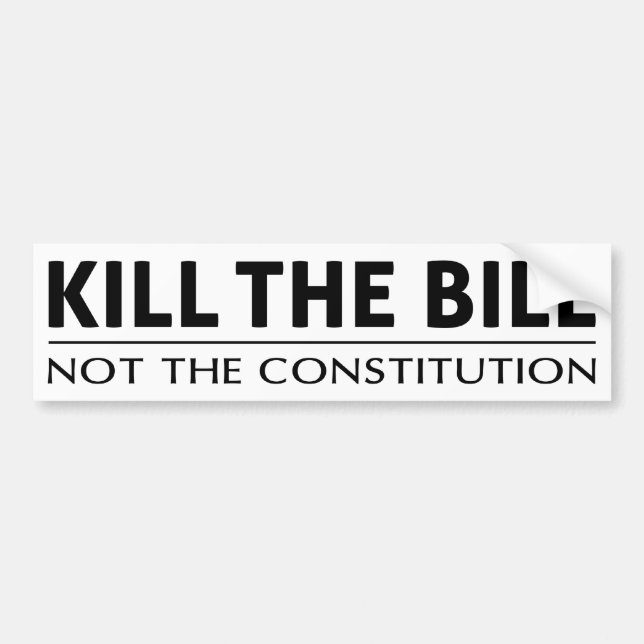 Kill The Bill Bumper Sticker (Front)