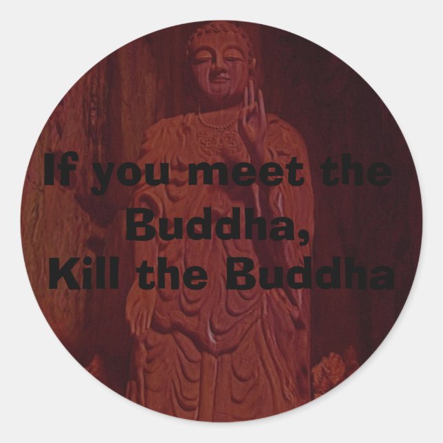 "Kill the Buddha" Stickers