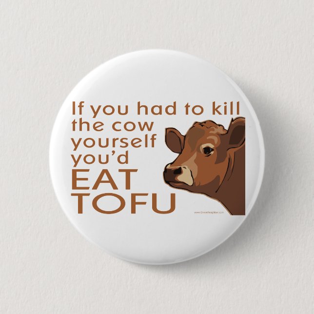 Kill the Cow - Vegan, Vegetarian Button (Front)