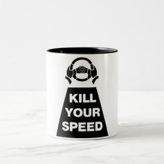 Kill Your Speed Two-Tone Coffee Mug