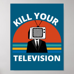 Kill Your Tele Fake News Media Brainwashing Poster