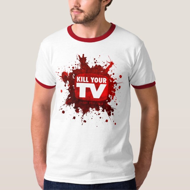 kill your tv T-Shirt (Front)