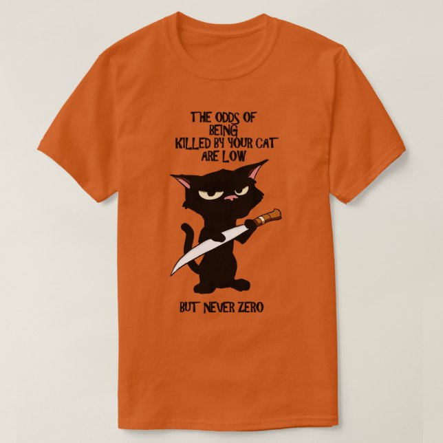 Killed By Your Cat The Odds T-Shirt (Design Front)