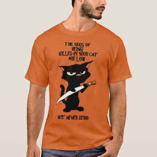Killed By Your Cat The Odds T-Shirt