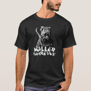 Killer Shrews T-Shirt