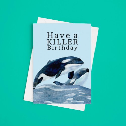 Killer WhaleOrca Birthday  Card