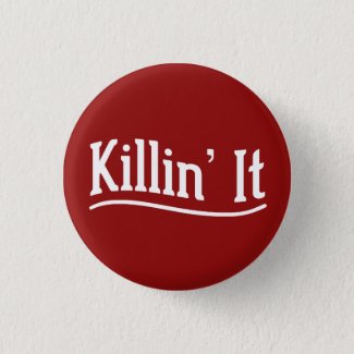 Killin' It Button