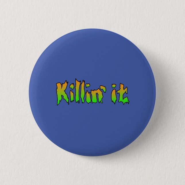 KILLIN IT cool Button (Front)