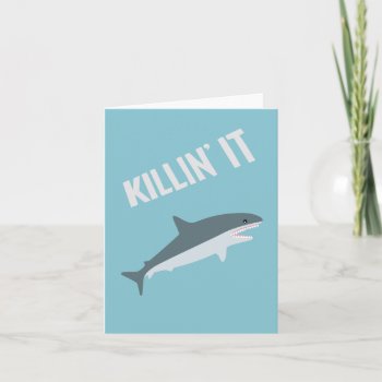 Killin It Shark Card by flopsock at Zazzle