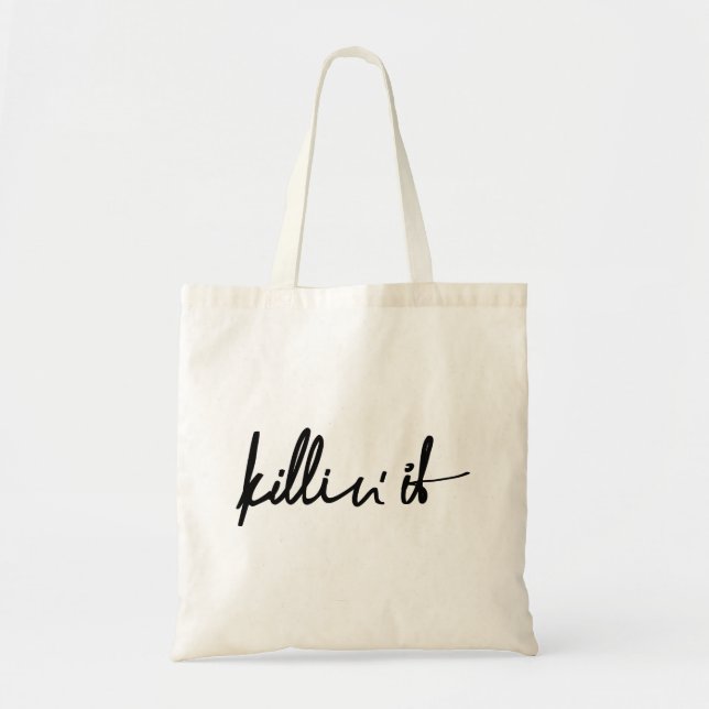 killin' it tote bag (Front)