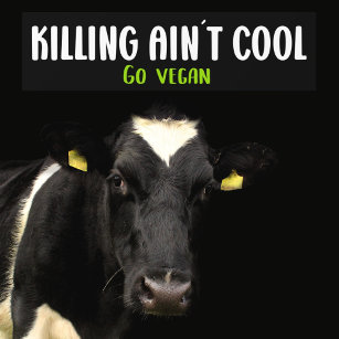 Killing Ain´t Cool, Go Vegan, Activism Bumper Sticker