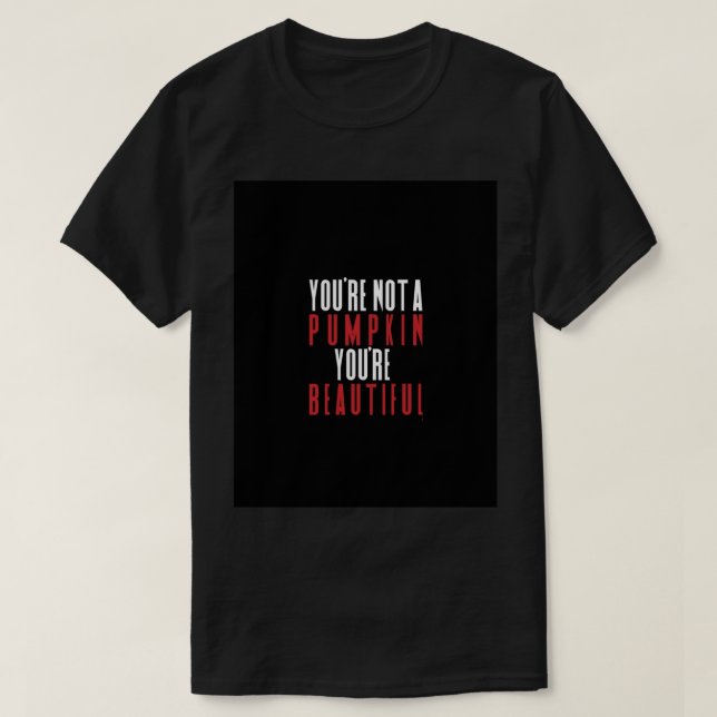 Killing Eve - You_re Not A Pumpkin  Graphic  T-Shirt (Design Front)