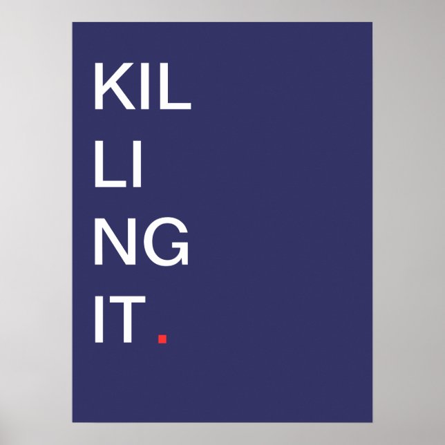 Killing it - Motivational Poster (Front)