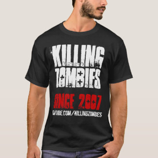 Killing Zombies EST. 2007 T-Shirt