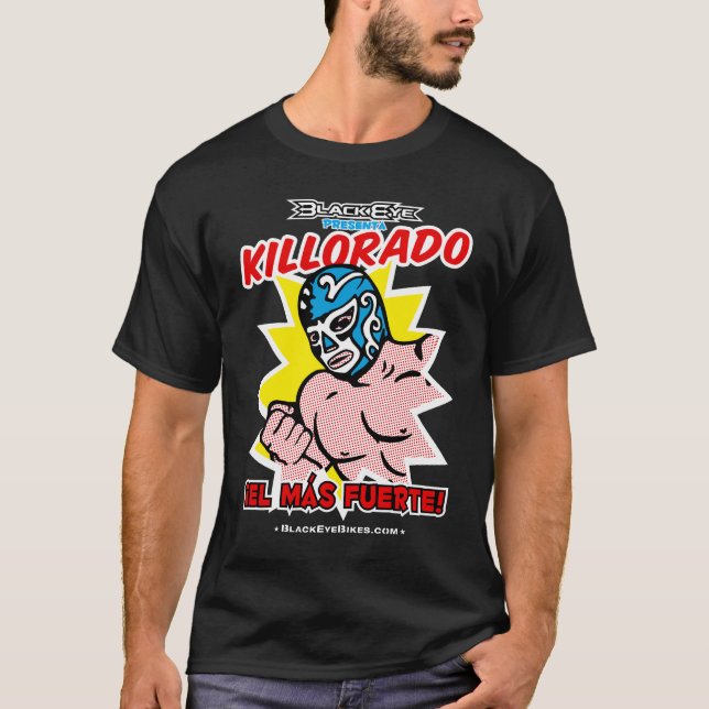 Killorado Mas Fuerte - DARK T-Shirt (Front)
