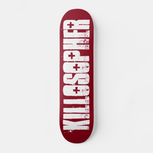 Killosopher Original Skateboard Deck