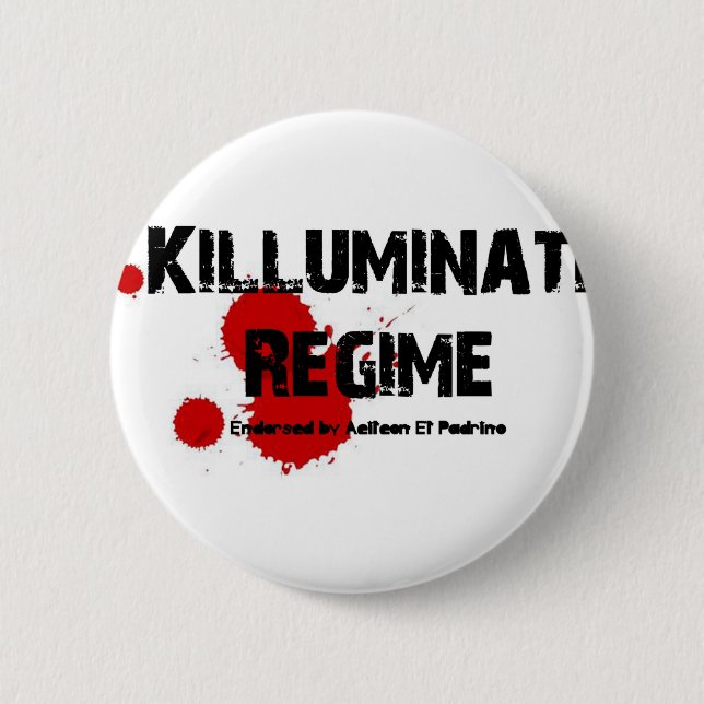 KILLUMINATI REGIME GEAR PINBACK BUTTON (Front)