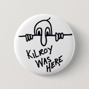 Kilroy botton pinback button
