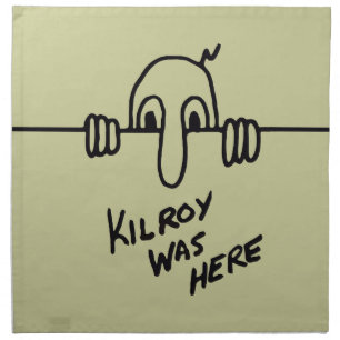 Kilroy Was Here Cloth Napkin