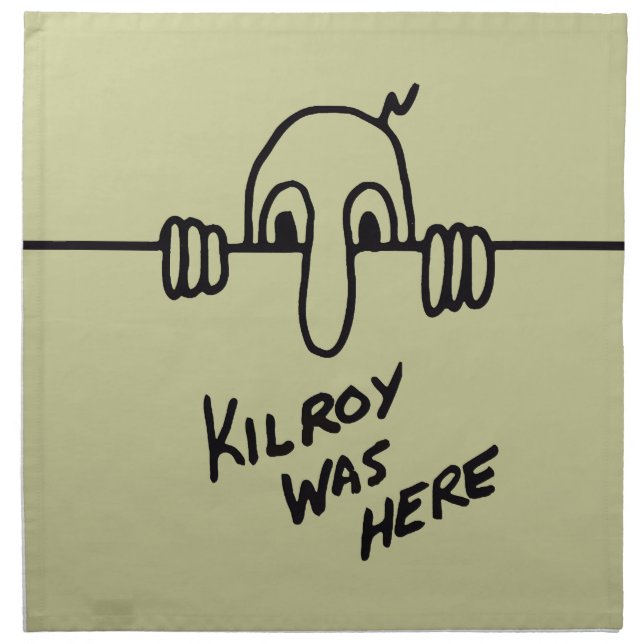 Kilroy Was Here Cloth Napkin (Front)