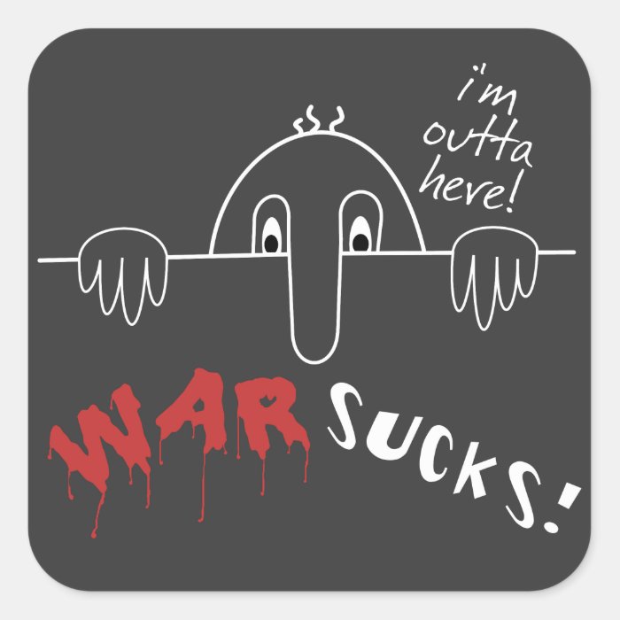 Kilroy Was Here Says War Sucks Outta Here Sticker