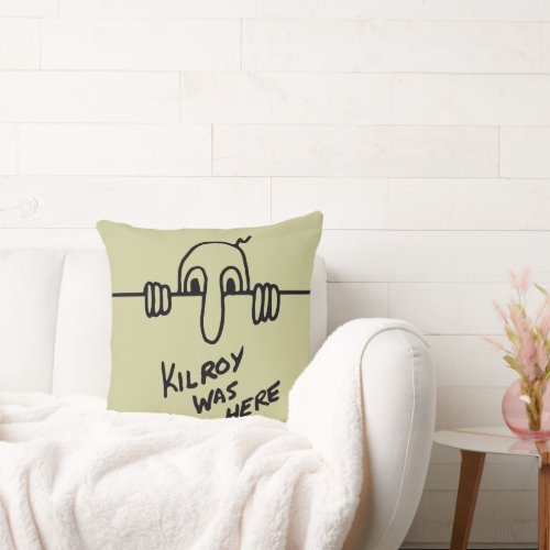 Kilroy Was Here Throw Pillow