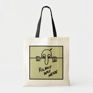 Kilroy Was Here Tote Bag