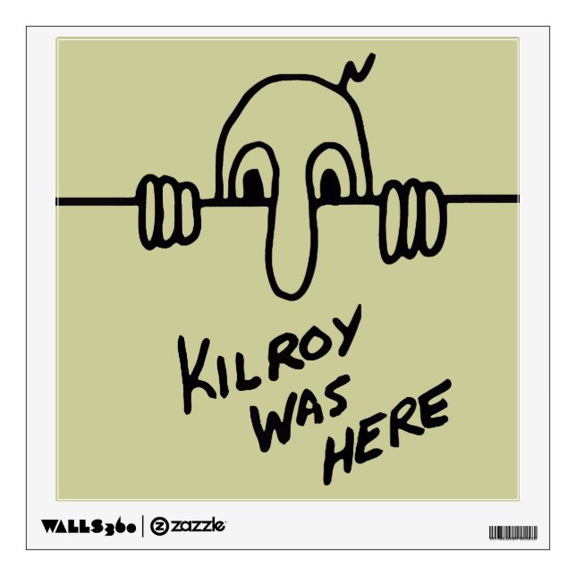 Kilroy Was Here Wall Sticker (Front)