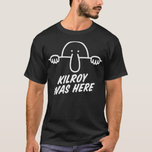 Kilroy Was Here  World War 2  Worlds First Meme WW T-Shirt