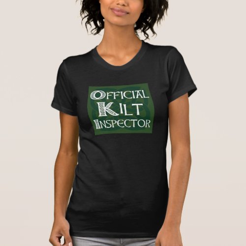 Kilt Inspector _ Celtic green on black T_Shirt