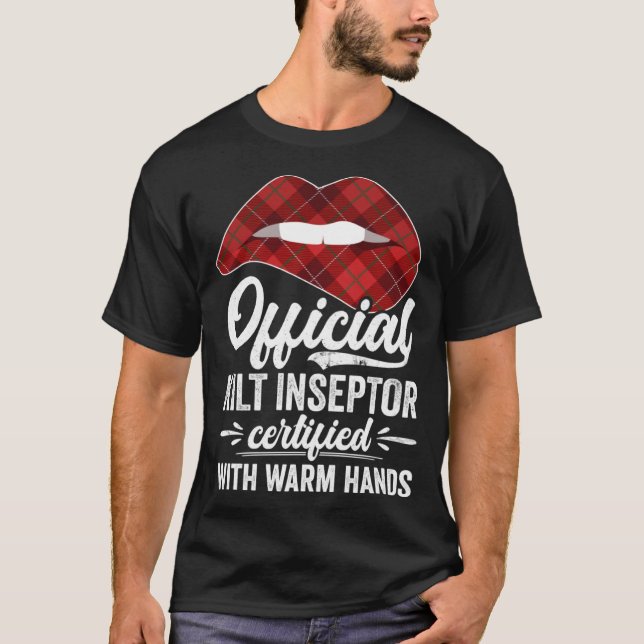 Kilt Inspector Certified With Warm Hands Kilt Lovi T-Shirt (Front)