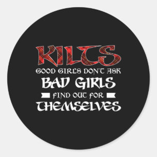 Kilts Don'T Ask Bad Find Out Themselves Classic Round Sticker