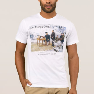 Kim Il Sung's Guns.... T-Shirt