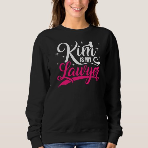 Kim Is My Lawyer Pink Social Criminal Justice Sweatshirt