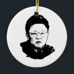 Kim Jong Il Ceramic Ornament<br><div class="desc">Political Ornaments @ PoliticalT-shirts.com: Browse the full spectrum of political gifts and apparel. Political bumper stickers,  hoodies,  buttons,  magnets,  mugs,  posters,  and more. Choose Republican,  Democrat,  Liberal,  or Conservative Humor Tees,  and 2010 Campaign Gear & 2012 Campaign Gear.</div>
