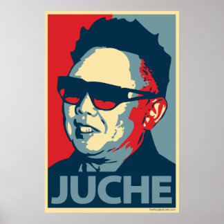 Kim Jong-Il - Juche: Obama parody poster